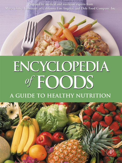 Title details for Encyclopedia of Foods by Experts from Dole Food Experts from Dole Food Company - Available